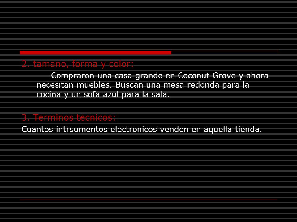 2. tamano, forma y color: 3. Terminos tecnicos: