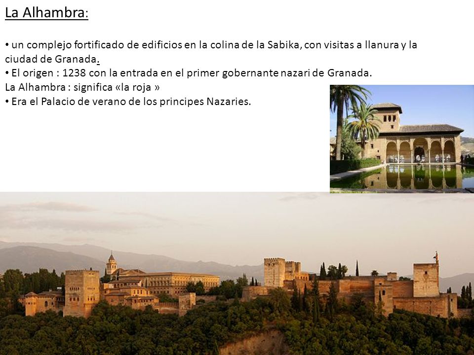 La Alhambra: un complejo fortificado de edificios en la colina de la Sabika, con visitas a llanura y la ciudad de Granada.