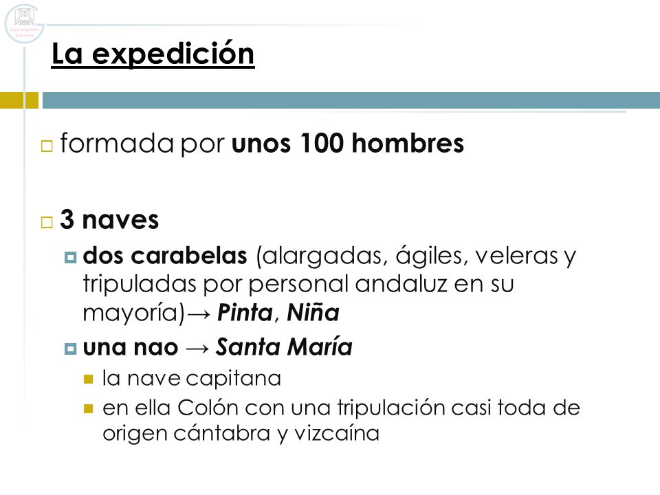 La expedición formada por unos 100 hombres 3 naves