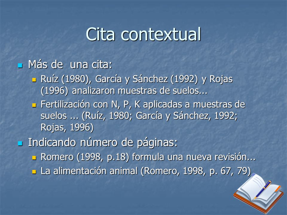 Cita contextual Más de una cita: Indicando número de páginas: