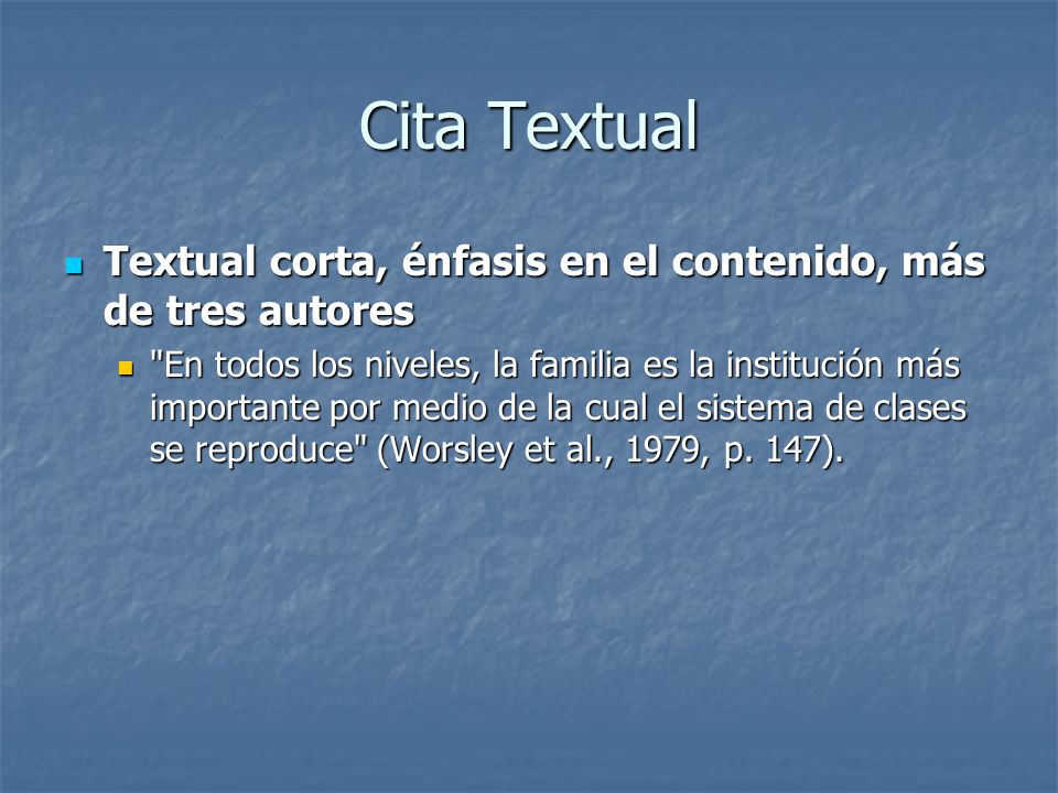 Cita Textual Textual corta, énfasis en el contenido, más de tres autores.