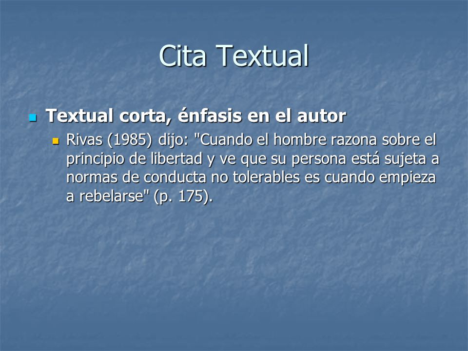 Cita Textual Textual corta, énfasis en el autor