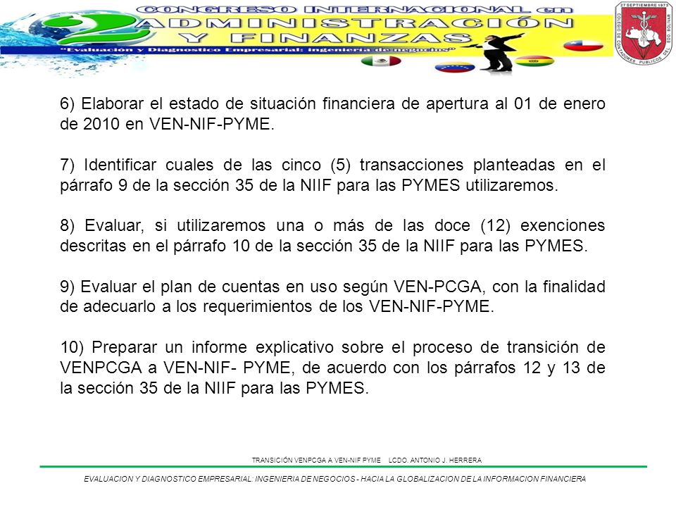 6) Elaborar el estado de situación financiera de apertura al 01 de enero de 2010 en VEN-NIF-PYME.