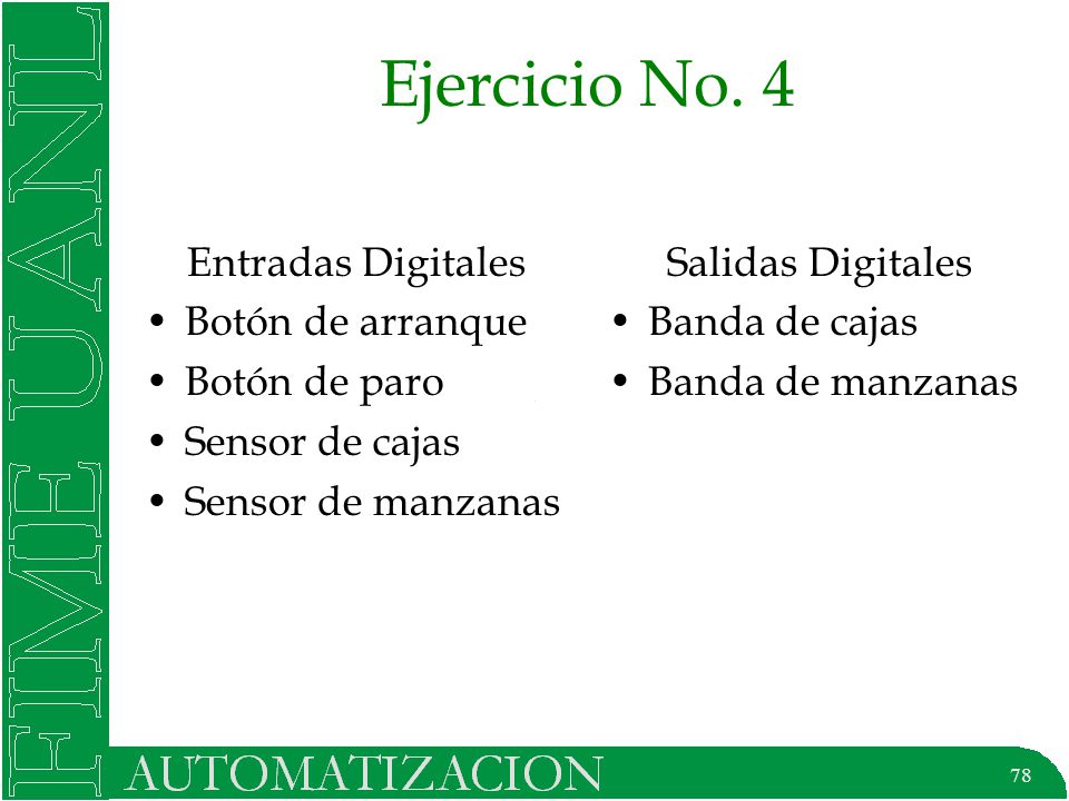 Ejercicio No. 4 Entradas Digitales Botón de arranque Botón de paro