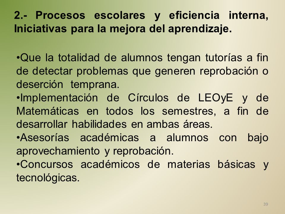 2.- Procesos escolares y eficiencia interna, Iniciativas para la mejora del aprendizaje.