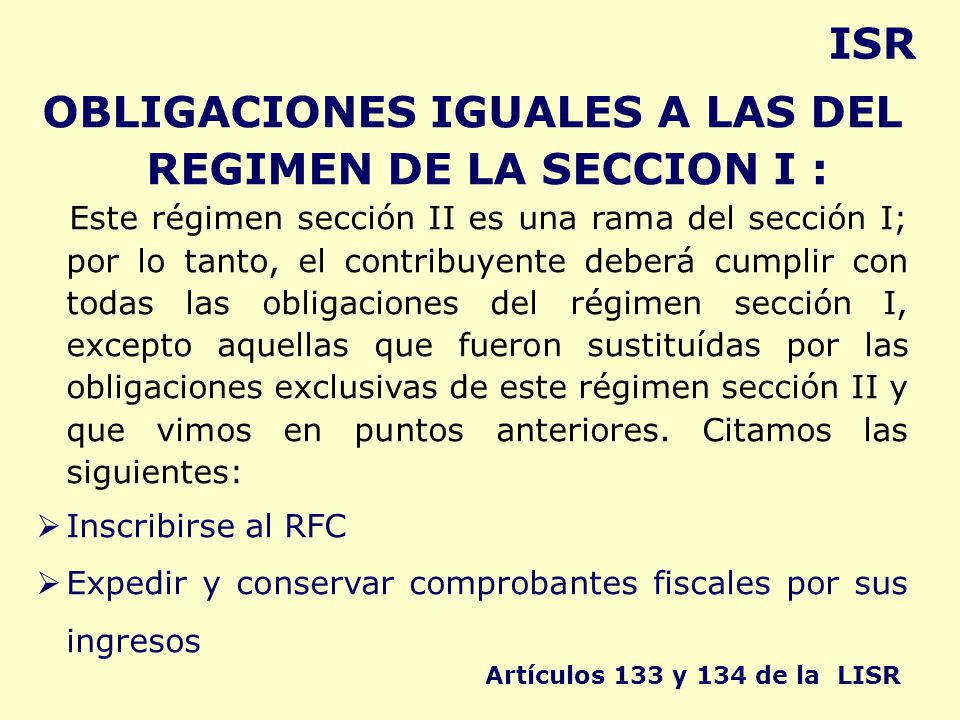 OBLIGACIONES IGUALES A LAS DEL REGIMEN DE LA SECCION I :