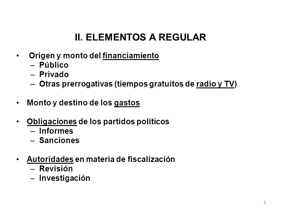 II. ELEMENTOS A REGULAR Origen y monto del financiamiento Público