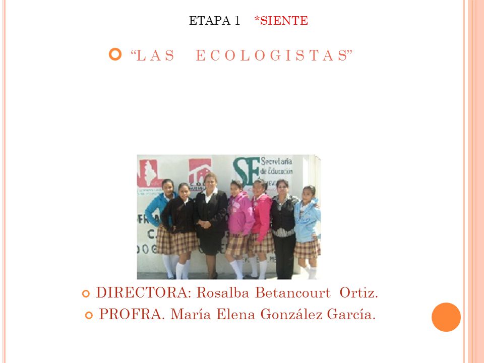 L A S E C O L O G I S T A S DIRECTORA: Rosalba Betancourt Ortiz.