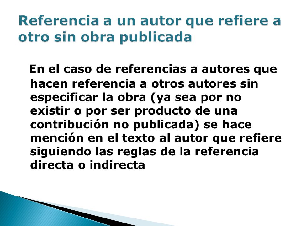 Referencia a un autor que refiere a otro sin obra publicada