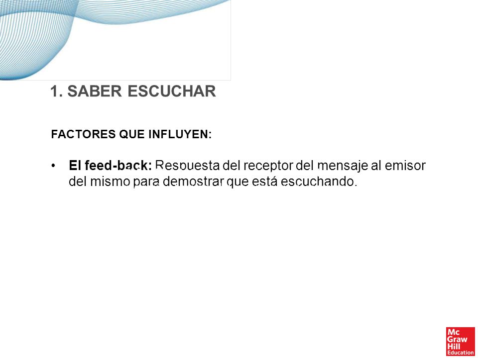 2. SABER PREGUNTAR Cuando los clientes tienen dificultades para expresarse, es importante ayudarles realizando preguntas: