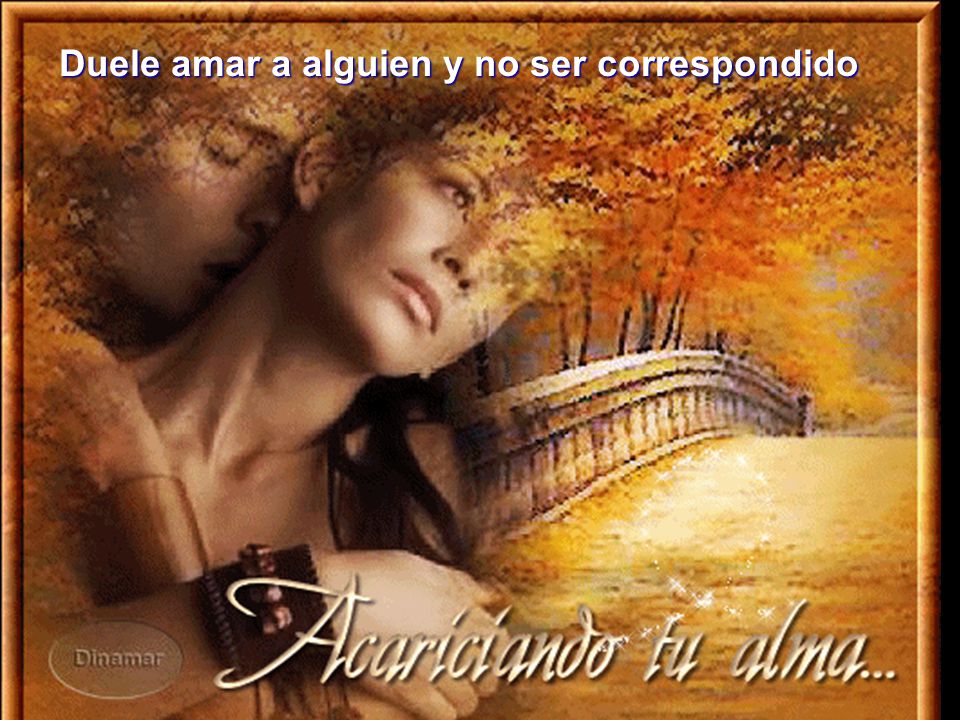 Duele amar a alguien y no ser correspondido