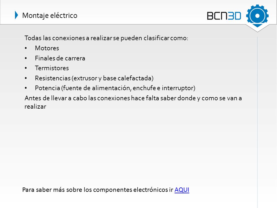 Montaje eléctrico Todas las conexiones a realizar se pueden clasificar como: Motores. Finales de carrera.