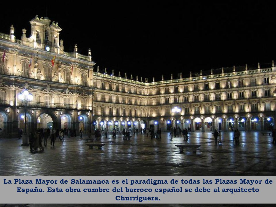 La Plaza Mayor de Salamanca es el paradigma de todas las Plazas Mayor de España.