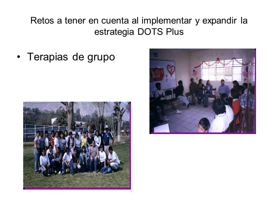 Retos a tener en cuenta al implementar y expandir la estrategia DOTS Plus