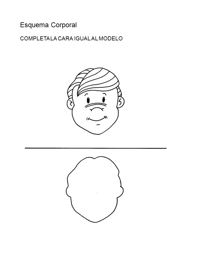 Esquema Corporal COMPLETA LA CARA IGUAL AL MODELO