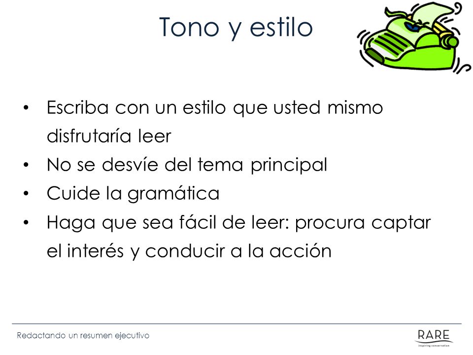 Tono y estilo Escriba con un estilo que usted mismo disfrutaría leer