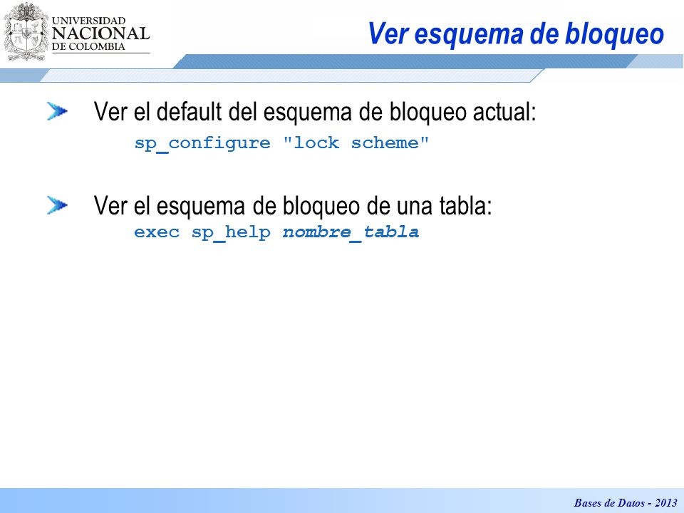 Ver esquema de bloqueo Ver el default del esquema de bloqueo actual: