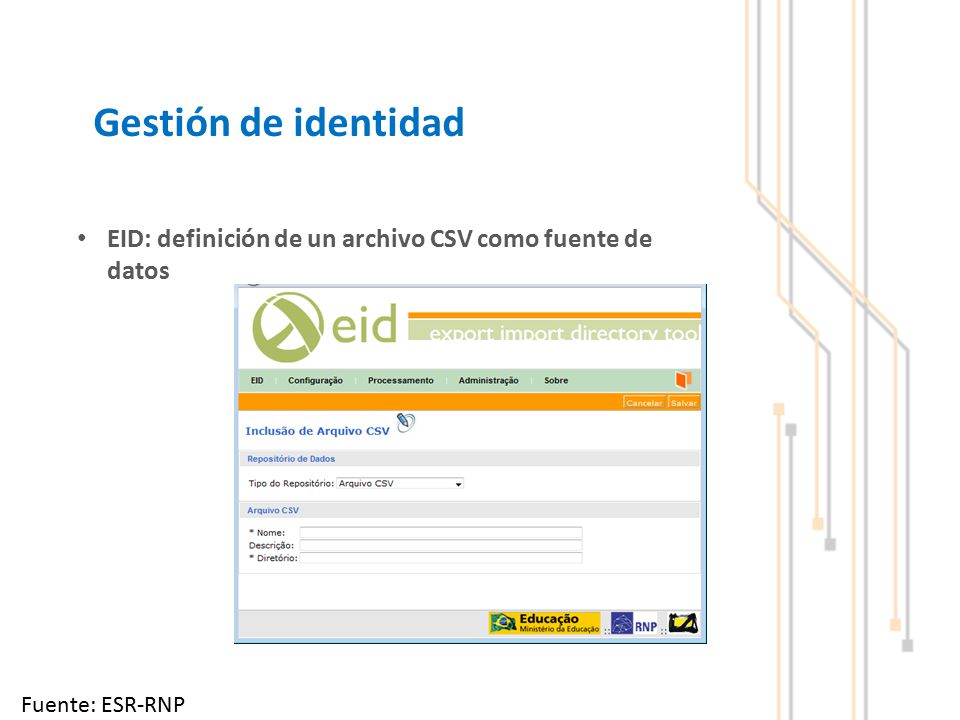 Gestión de identidad EID: definición de un archivo CSV como fuente de datos Fuente: ESR-RNP
