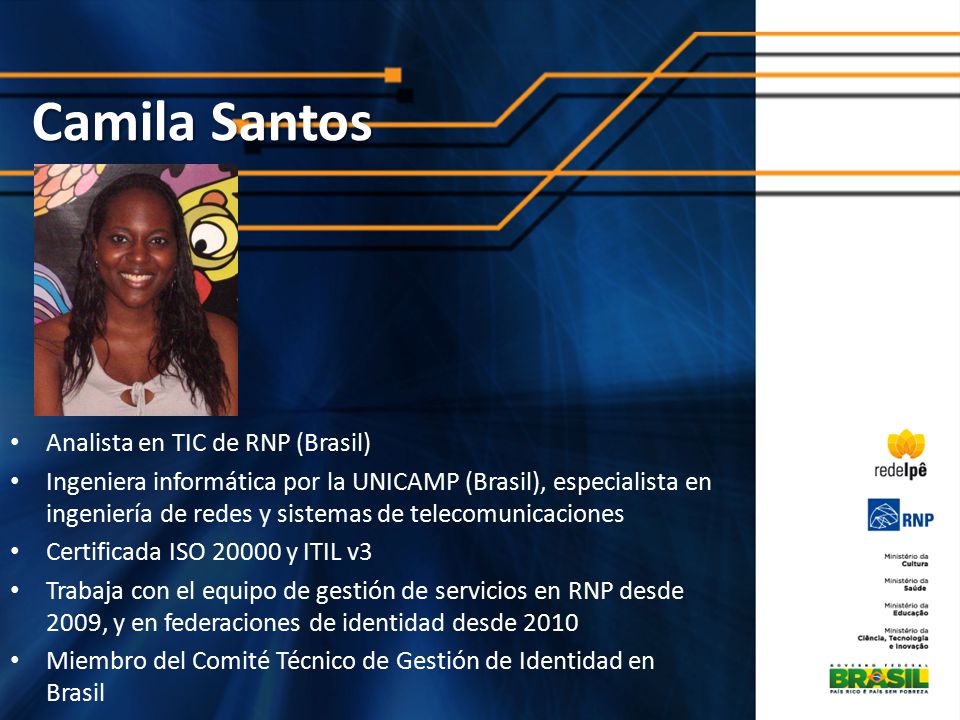 Camila Santos Analista en TIC de RNP (Brasil)