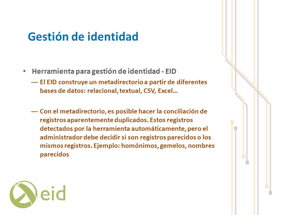 Gestión de identidad Herramienta para gestión de identidad - EID
