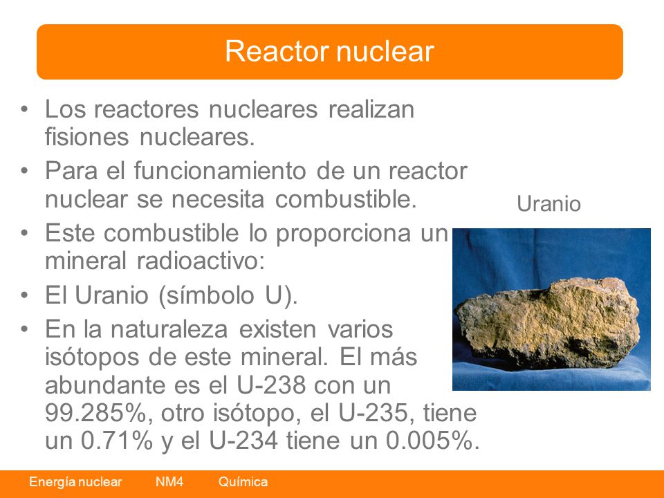 Reactor nuclear Los reactores nucleares realizan fisiones nucleares.