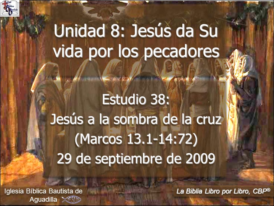 Unidad 8: Jesús da Su vida por los pecadores