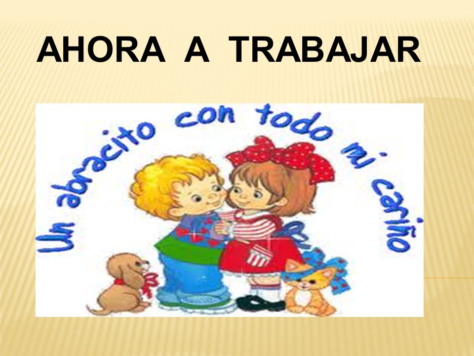AHORA A TRABAJAR