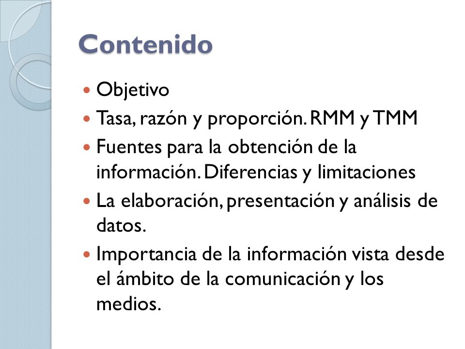 Contenido Objetivo Tasa, razón y proporción. RMM y TMM