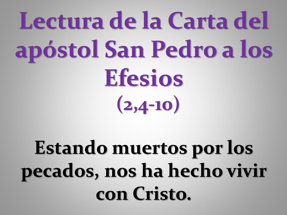 Lectura de la Carta del apóstol San Pedro a los Efesios