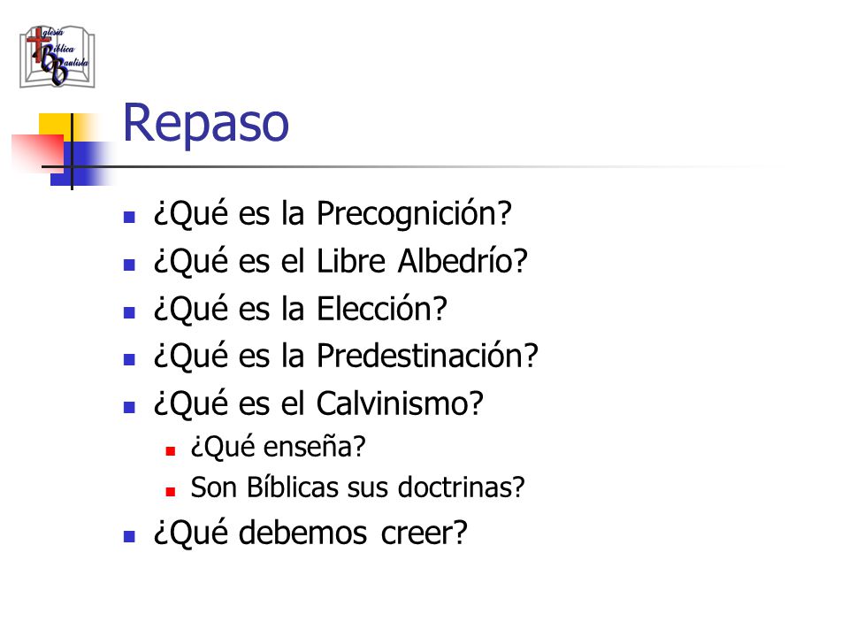Repaso ¿Qué es la Precognición ¿Qué es el Libre Albedrío
