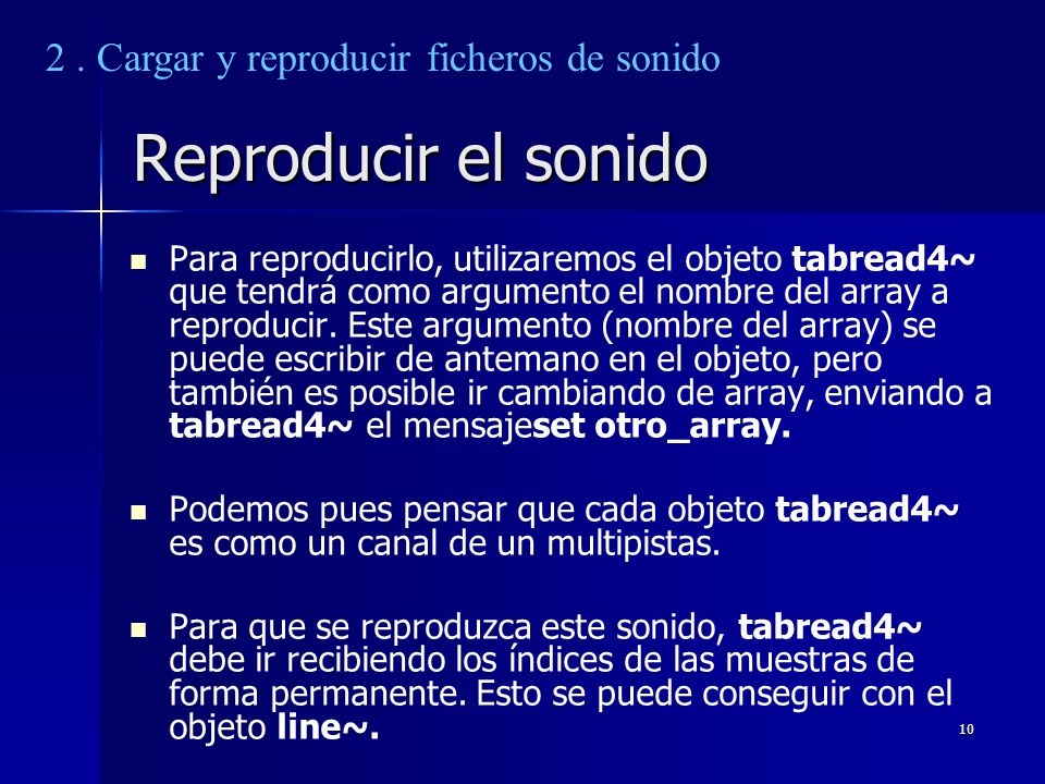 Reproducir el sonido 2 . Cargar y reproducir ficheros de sonido