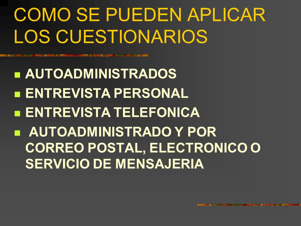 COMO SE PUEDEN APLICAR LOS CUESTIONARIOS