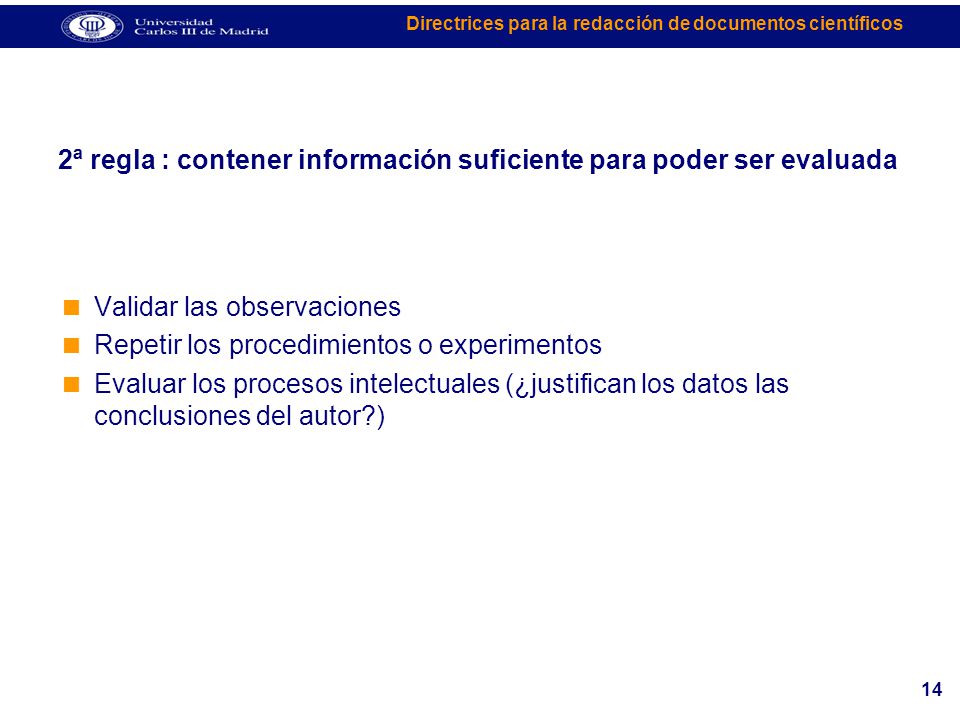 2ª regla : contener información suficiente para poder ser evaluada