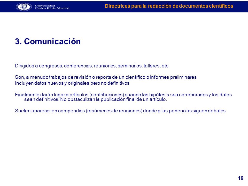 3. Comunicación Dirigidos a congresos, conferencias, reuniones, seminarios, talleres, etc.