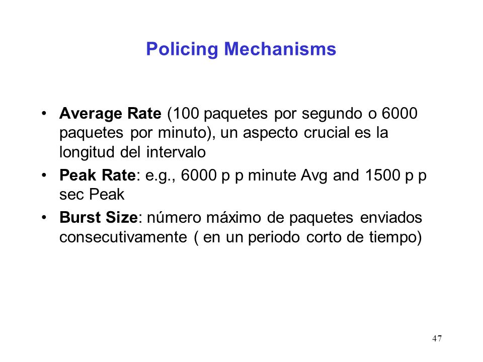 Policing Mechanisms Average Rate (100 paquetes por segundo o 6000 paquetes por minuto), un aspecto crucial es la longitud del intervalo.