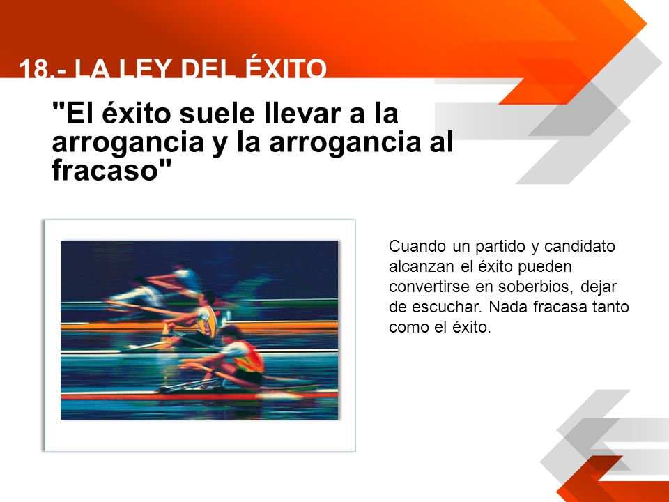 El éxito suele llevar a la arrogancia y la arrogancia al fracaso