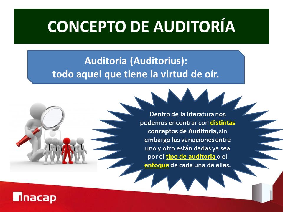 Auditoría (Auditorius): todo aquel que tiene la virtud de oír.