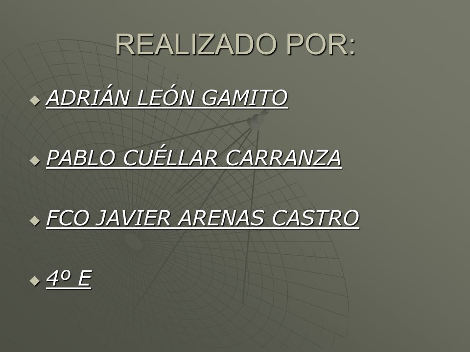 REALIZADO POR: ADRIÁN LEÓN GAMITO PABLO CUÉLLAR CARRANZA