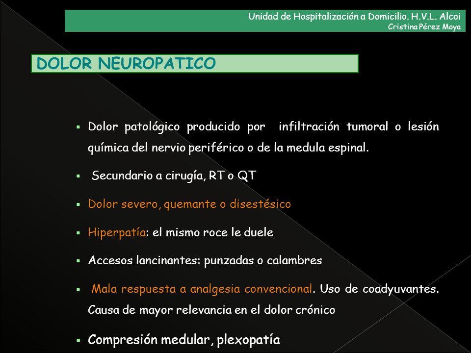 DOLOR NEUROPATICO Compresión medular, plexopatía