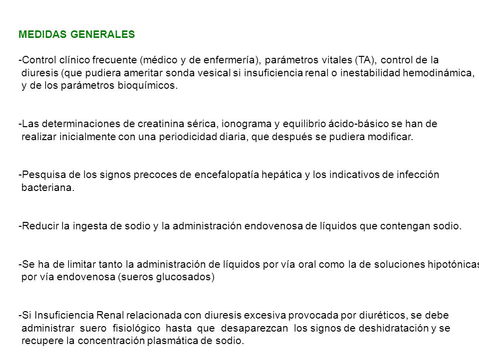 MEDIDAS GENERALES -Control clínico frecuente (médico y de enfermería), parámetros vitales (TA), control de la.