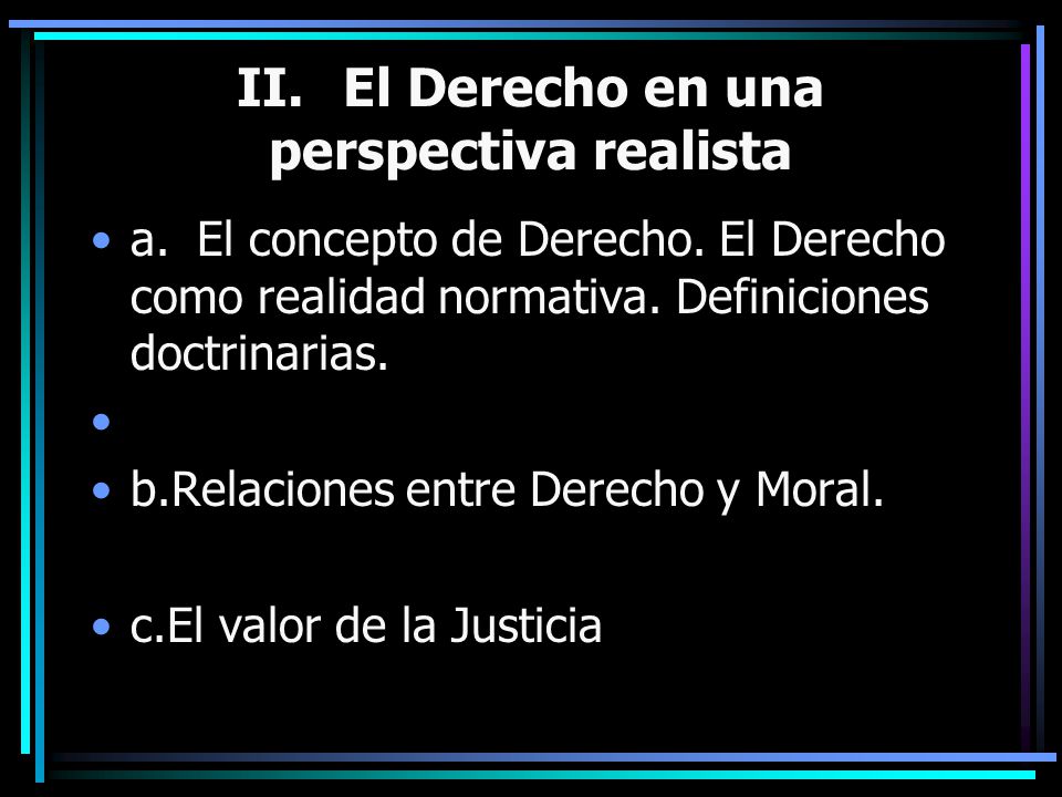II. El Derecho en una perspectiva realista