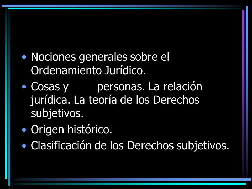 Nociones generales sobre el Ordenamiento Jurídico.