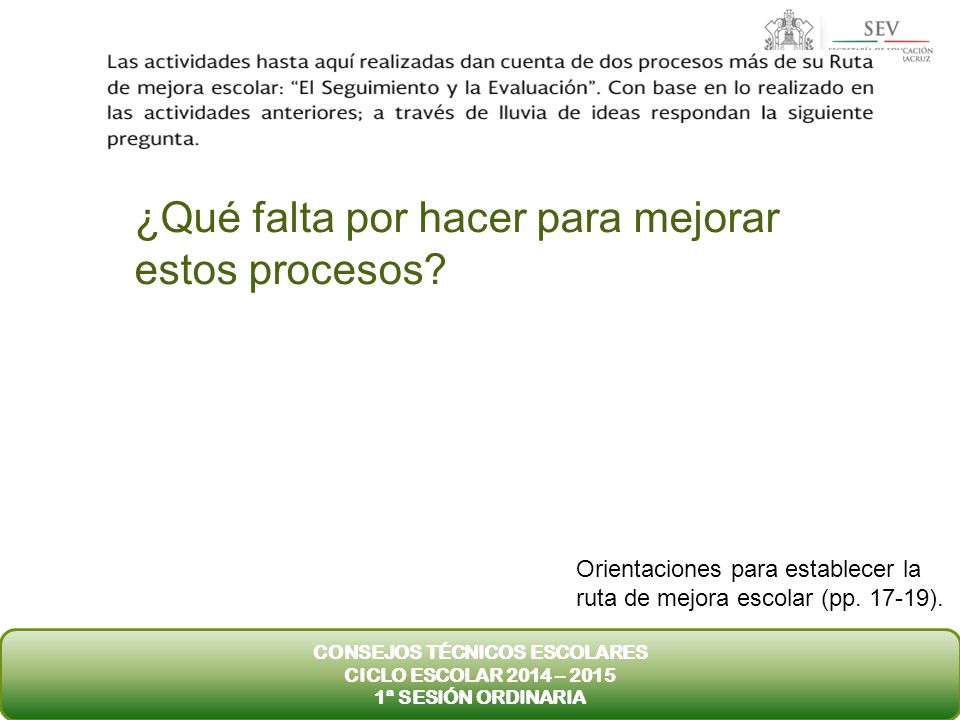 ¿Qué falta por hacer para mejorar estos procesos