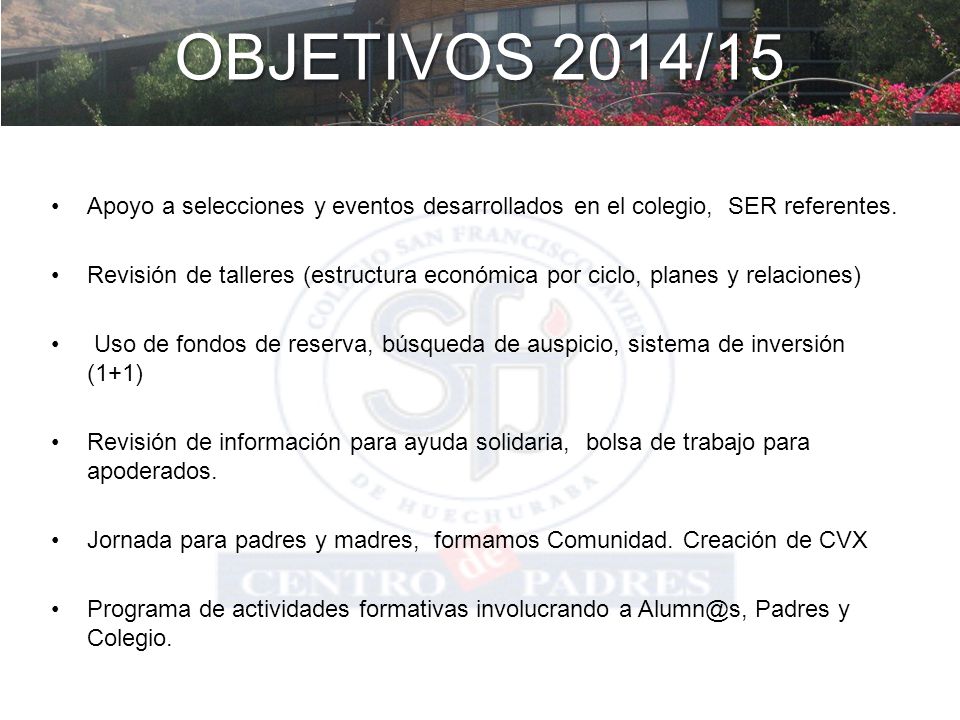 OBJETIVOS 2014/15 Apoyo a selecciones y eventos desarrollados en el colegio, SER referentes.