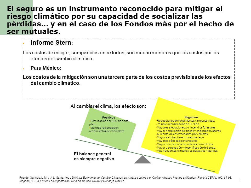 El seguro es un instrumento reconocido para mitigar el riesgo climático por su capacidad de socializar las pérdidas… y en el caso de los Fondos más por el hecho de ser mutuales.