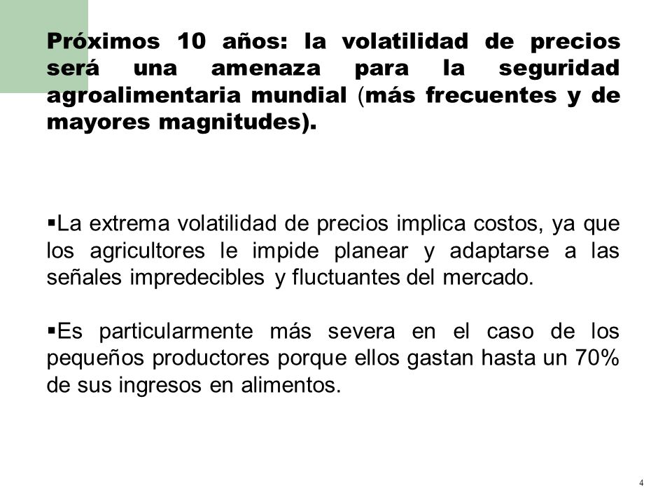 Próximos 10 años: la volatilidad de precios será una amenaza para la seguridad agroalimentaria mundial (más frecuentes y de mayores magnitudes).