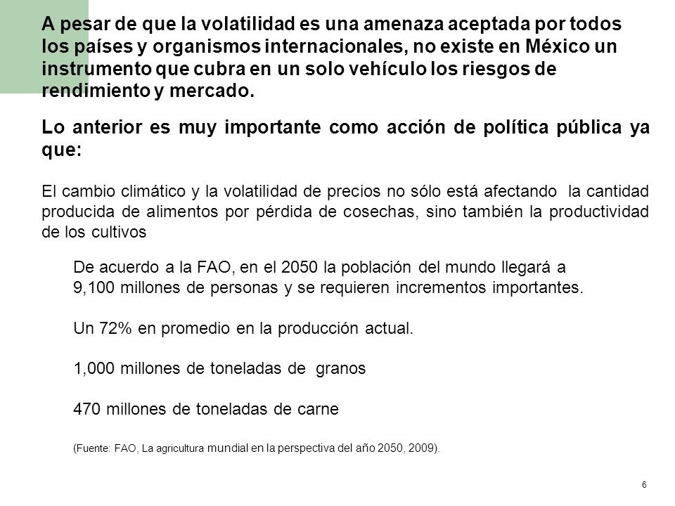Lo anterior es muy importante como acción de política pública ya que: