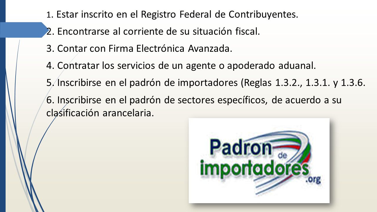 2. Encontrarse al corriente de su situación fiscal.