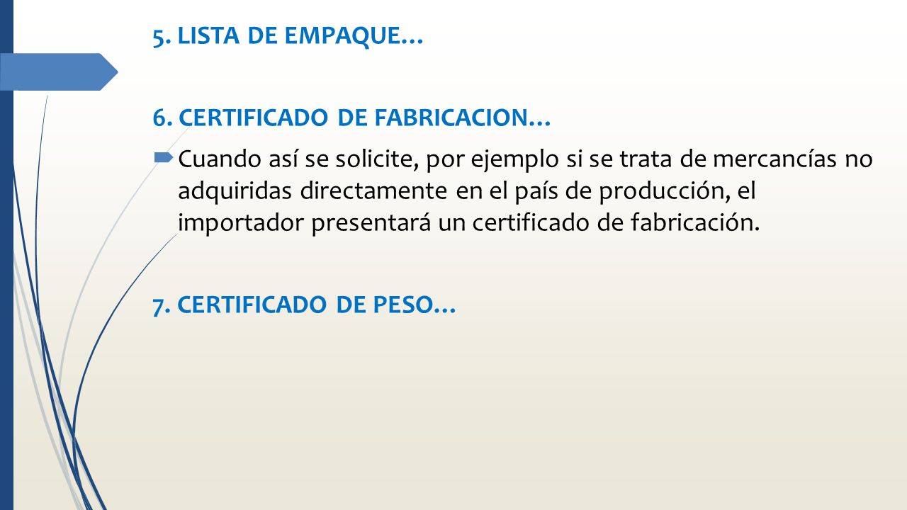 5. LISTA DE EMPAQUE… 6. CERTIFICADO DE FABRICACION…