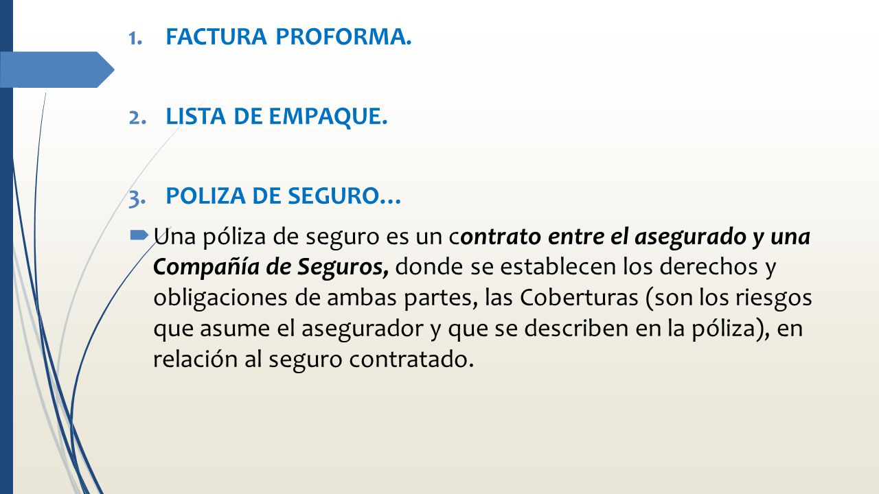 FACTURA PROFORMA. LISTA DE EMPAQUE. POLIZA DE SEGURO…
